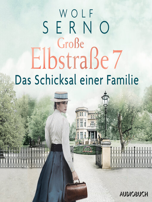 Title details for Große Elbstraße 7 (Band 1)--Das Schicksal einer Familie by Wolf Serno - Wait list